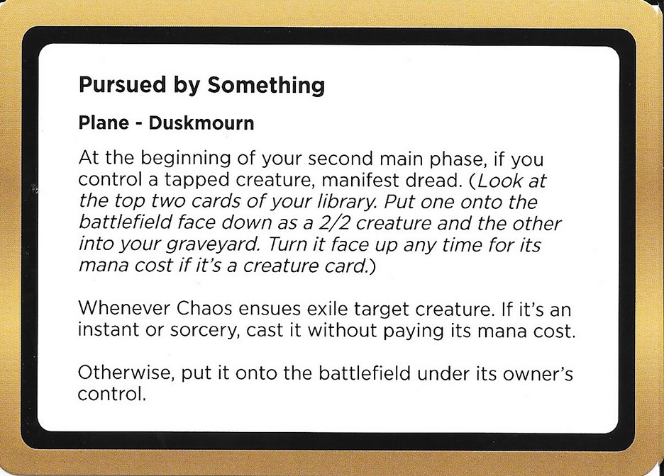 Pursued by Something